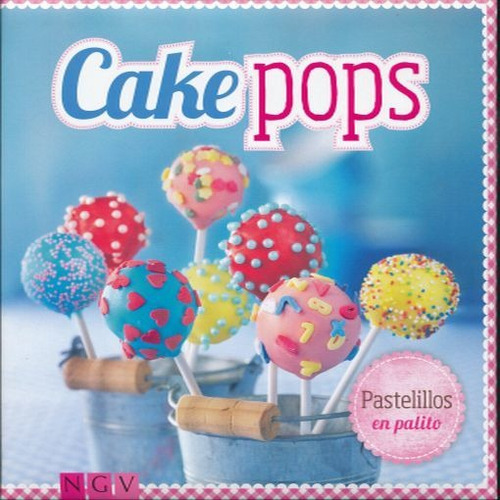 Cake Pops. Pastelitos En Palito / Pd.
