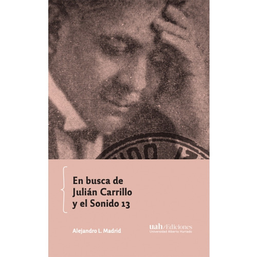 En Busca De Julian Carrillo Y El Sonido 13