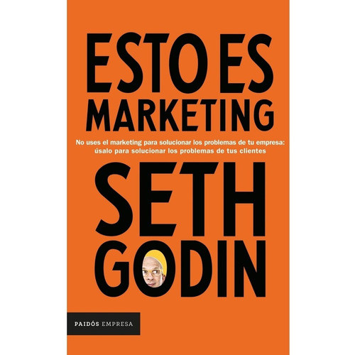 Esto Es Marketing, De Seth Godin. Editorial Paidós En Español