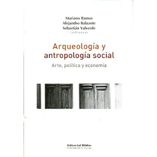 Arqueologia Y Antropologia Social - Aa. Vv