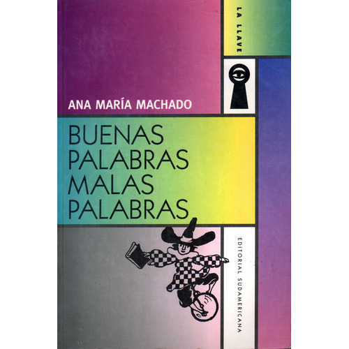 Buenas Palabras  Malas Palabras, De Machado, Ana Maria., Vol. 1. Editorial Sudamericana, Tapa Blanda En Español, 1998