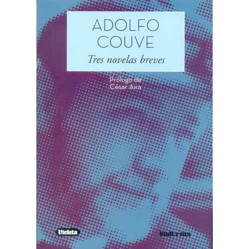 Tres Novelas Breves - Adolfo Couve