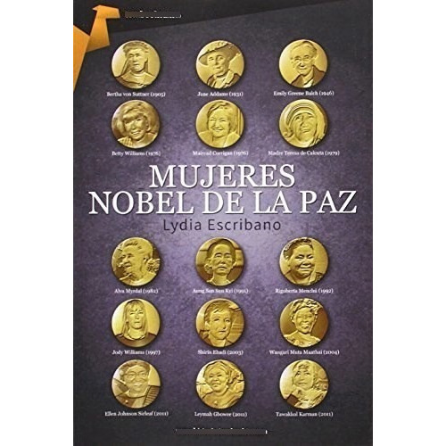 Mujeres Nobel De La Paz De Lidia Escribano, de Lidia Escribano. Editorial EDICIONES TOMBOOKTU en español