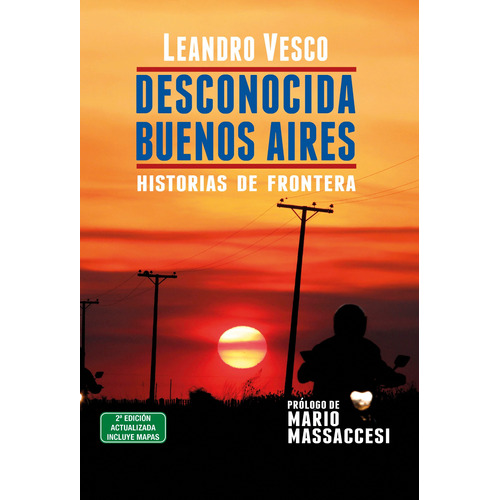 Desconocida Buenos Aires - Historias De Frontera - L. Vesco