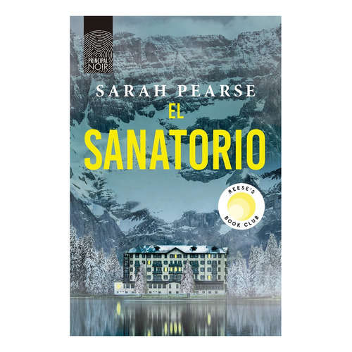 Libro El Sanatorio - Sarah Pearse - Ático De Los Libros