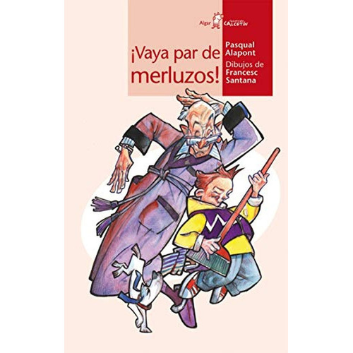 ¡Vaya par de merluzos!: 51 (Calcetín), de Alapont, Pasqual. Algar Editorial, tapa pasta blanda, edición 1 en español, 2010