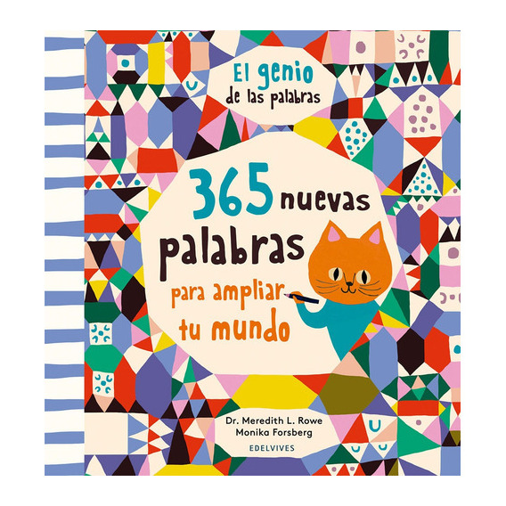 365 Nuevas Palabras Para Ampliar Tu Mundo, De Monika Forsberg/ Meredit Rowe. Editorial Edelvives, Tapa Blanda En Español