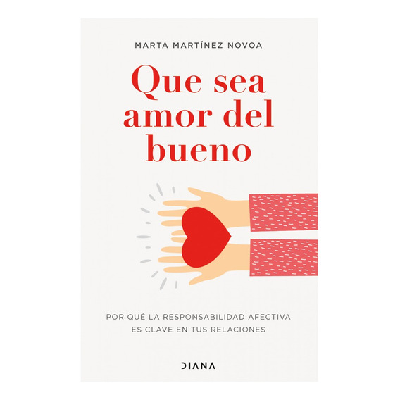 Libro Que Sea Amor Del Bueno - Marta Martínez Novoa