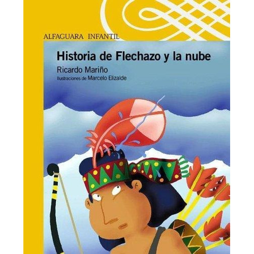 Historia De Flechazo Y La Nube, De Mariño, Ricardo. Editorial Aguilar,altea,taurus,alfaguara En Español