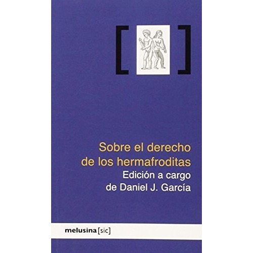 Sobre El Derecho De Los Hermafroditas, García, Melusina