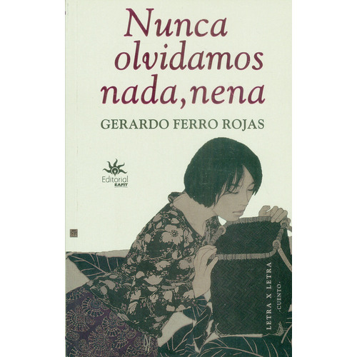 Nunca Olvidamos Nada, Nena, De Gerardo Ferro Rojas. Editorial U. Eafit, Tapa Blanda, Edición 2018 En Español