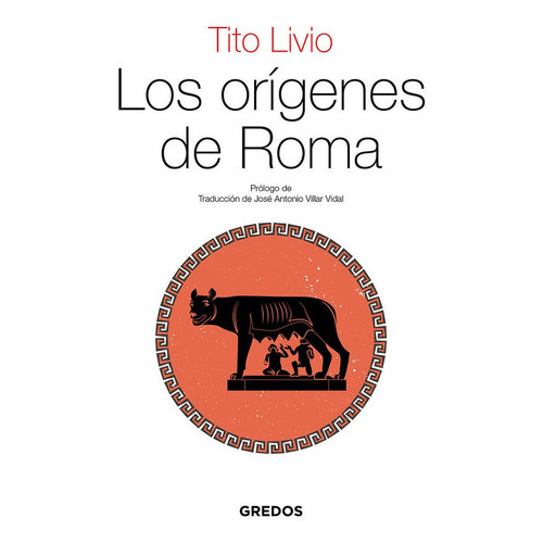 Los Orãâgenes De Roma, De Livio Tito. Editorial Gredos, Tapa Blanda En Español