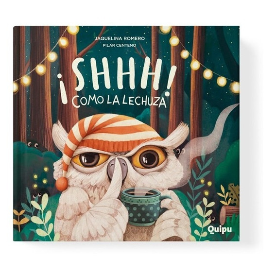 Shhh Como La Lechuza - Rustica - Jaquelina Romero