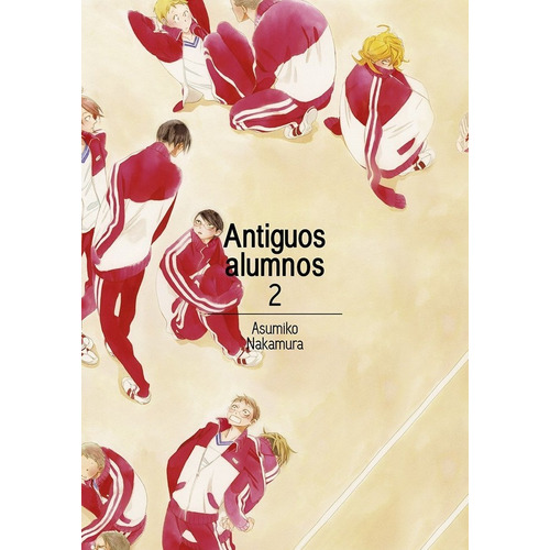 Antiguos Alumnos, Vol. 2, De Asumiko Nakamura. Editorial Tomodomo, Tapa Blanda En Español