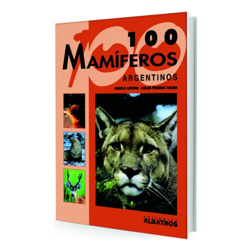 100 Mamiferos Argentinos - Canevari Marcelo