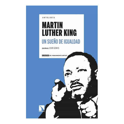 Antologia Martin Luther King. Un Sueño De Igualdad - Gomis, 
