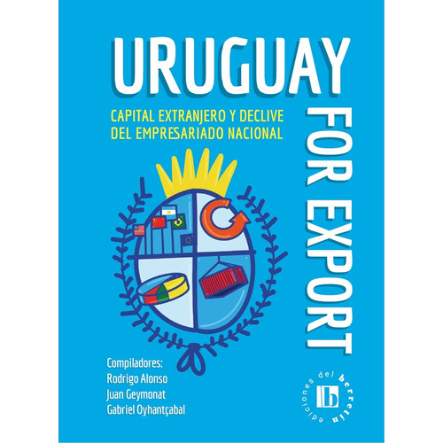 Uruguay For Export, De Vv. Aa.. Editorial Ediciones Del Berretin, Tapa Blanda, Edición 1 En Español