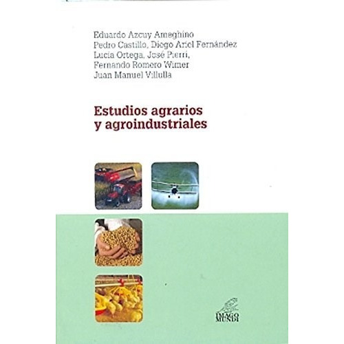 Estudios Agrarios Y Agroindustriales, De Azcuy A., Vol. 1. Editorial Imago Mundi, Tapa Blanda En Español