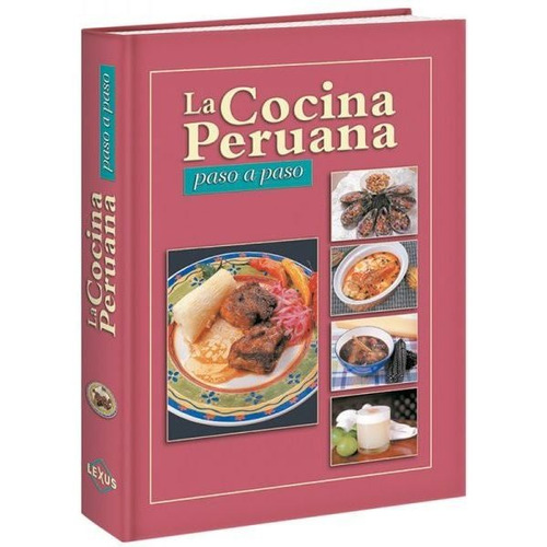 La Cocina Peruana Paso A Paso / Lexus