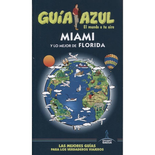 Guia De Turismo - Miami Y Lo Mejor De Florida - Guia Azul