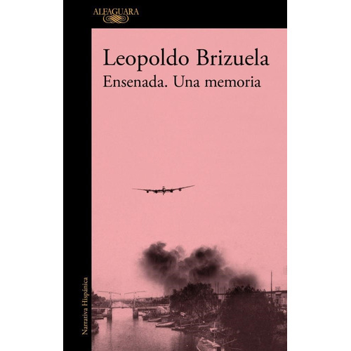 Ensenada. Una Memoria - Leopoldo Brizuela