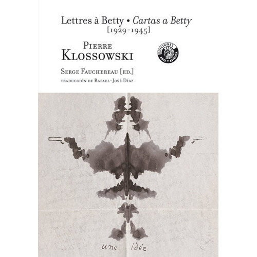 Lettres A Betty - Cartas A Betty (1929-1945), De Pierre Klossowski. Editorial Círculo De Bellas Artes (w), Tapa Blanda En Español