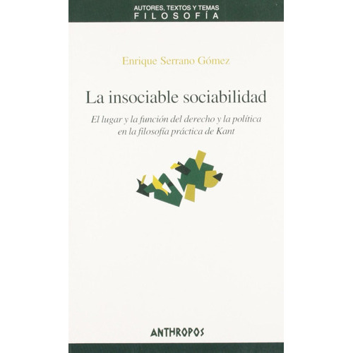 Enrique Serrano Gómez La insociable sociabilidad Editorial Anthropos