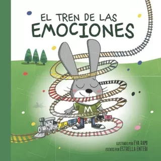 El Tren De Las Emociones - Rami, Eva, De Rami,. Editorial Independently Published En Español
