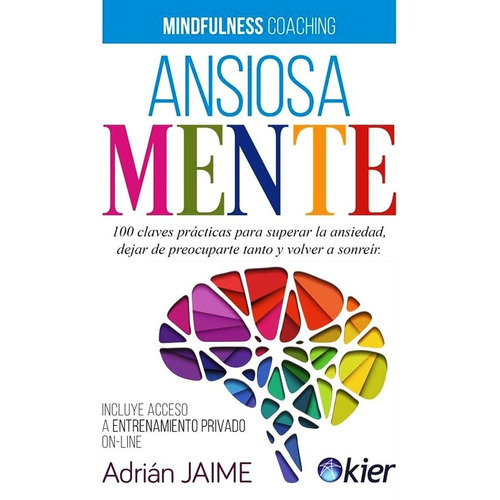 Ansiosa Mente - Adrian Jaime - Libro Mindfulness Coaching