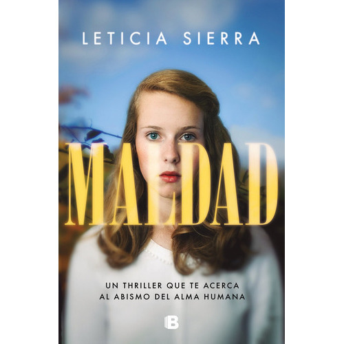 Maldad, De Sierra, Leticia. Editorial B (ediciones B), Tapa Blanda En Español