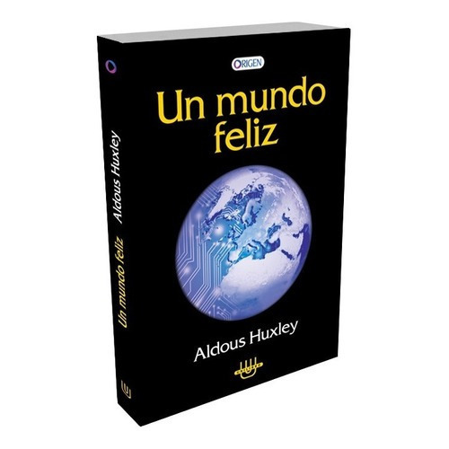 Un Mundo Feliz / Aldous Huxley