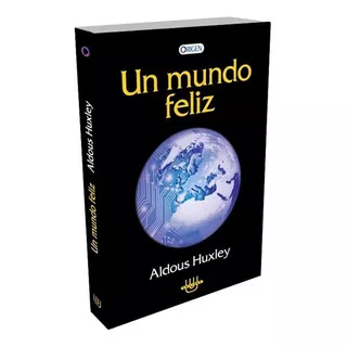 Un Mundo Feliz - Aldous Huxley - Libro Nuevo - Original