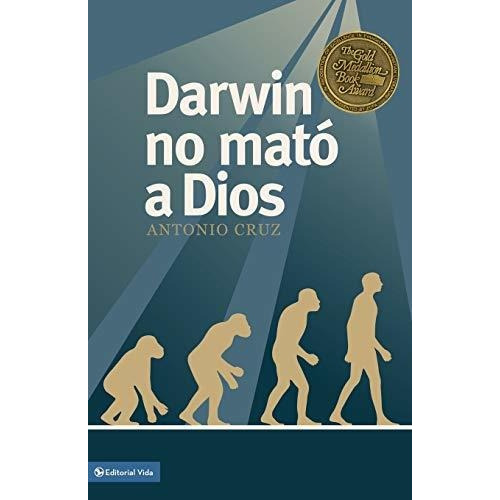 Darwin No Mató A Dios · Antonio Cruz 