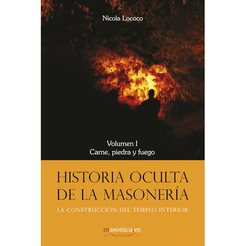 Historia Oculta De La Masonería I, De Nicola Lococo