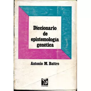 Diccionario De Epistemologia Genetica / Antonio Battro