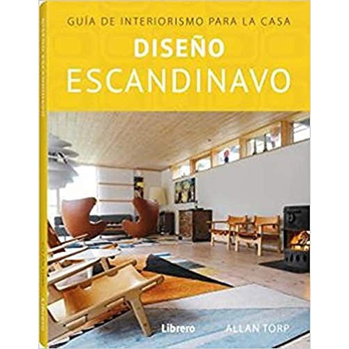 Diseño Escandinavo, De Torp, Allan. Editorial Ilusbooks En Español