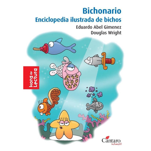 Bichonario. Enciclopedia Ilustrada De Bichos, De Gimenez, Eduardo Abel. Editorial Cantaro En Español