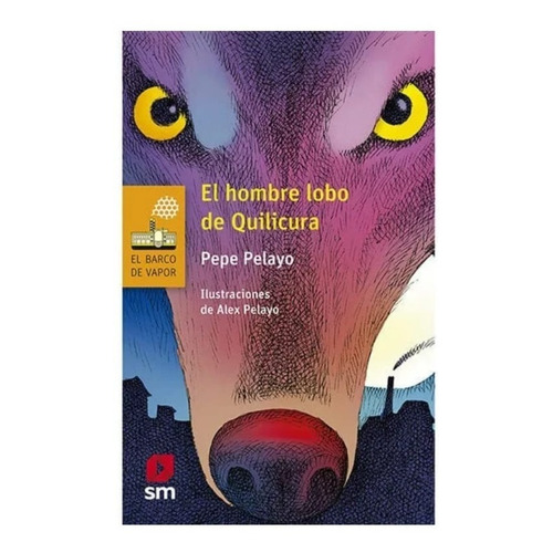 El Hombre Lobo De Quilicura - Pelayo Pepe