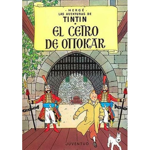 Cetro De Ottokar, El (tb)- Las Aventuras De Tintin - Herge