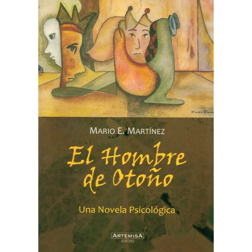 Hombre De Otoño, El, De Mario E. Martínez. Editorial Artemisa, Tapa Blanda, Edición 1 En Español
