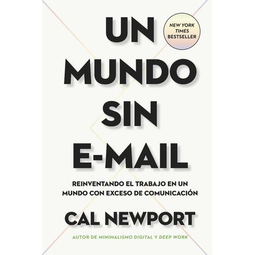Libro Un Mundo Sin E-mail - Cal Newport