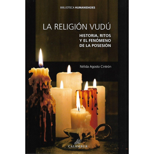 La Religion Vudú, De Agosto Cintron, Nélida. Editorial Calambur, Tapa Blanda En Español