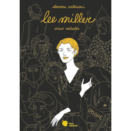 Lee Miller. Cinco Retratos, De Eleonora Antonioni. Editorial Liana, Tapa Dura En Español