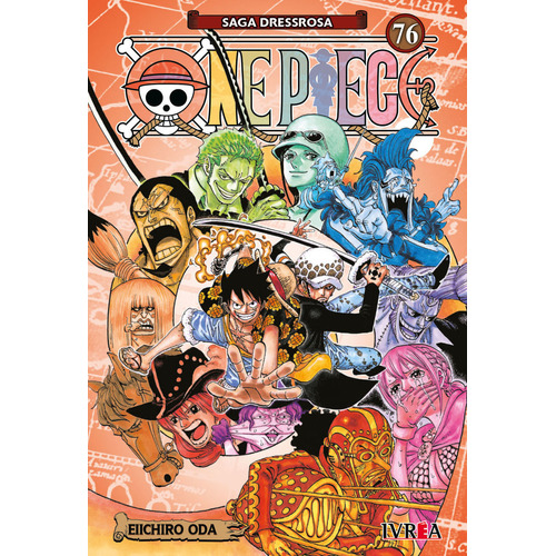 One Piece Vol. 76, De Eiichiro Oda. One Piece, Vol. 76. Editorial Ivrea, Tapa Blanda En Español