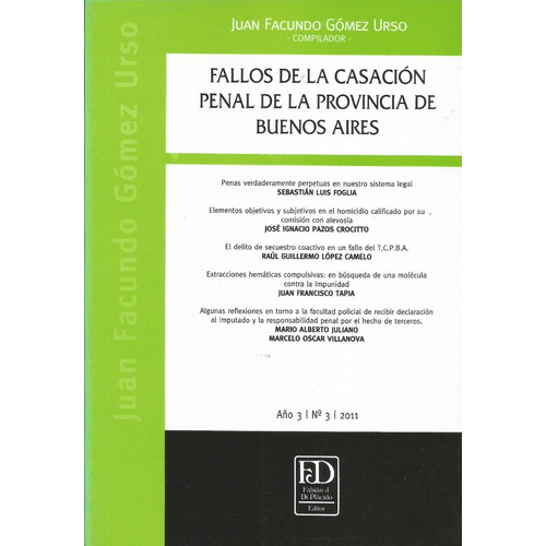 Fallos De La Casación Penal De La Provincia De Buenos Aires T. 3., De Gómez Urso, Juan Facundo (compilador). Editorial Di Placido, Tapa Blanda En Español, 2011
