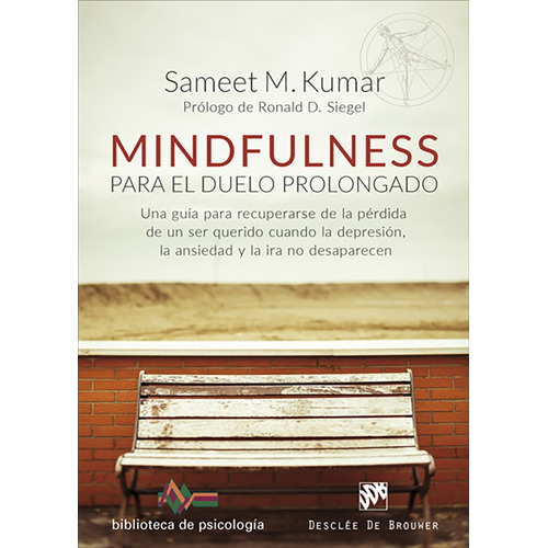 Mindfulness Para El Duelo Prolongado. Una Guía Para Recup...
