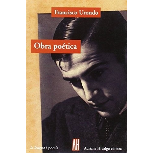 Obra Poetica -urondo- - Francisco Urondo