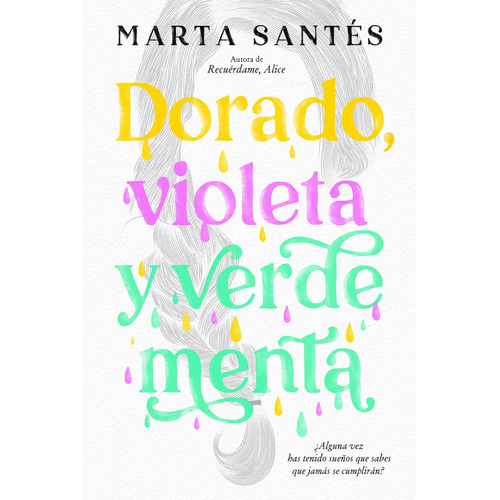 DORADO, VIOLETA Y VERDE MENTA, de SANTES, MARTA. Editorial Titania Editores, tapa blanda en español, 2023