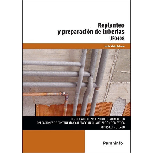 Replanteo y preparaciÃÂ³n de tuberÃÂas, de Nieto Palomo, Jesus. Editorial Ediciones Paraninfo, S.A, tapa blanda en español