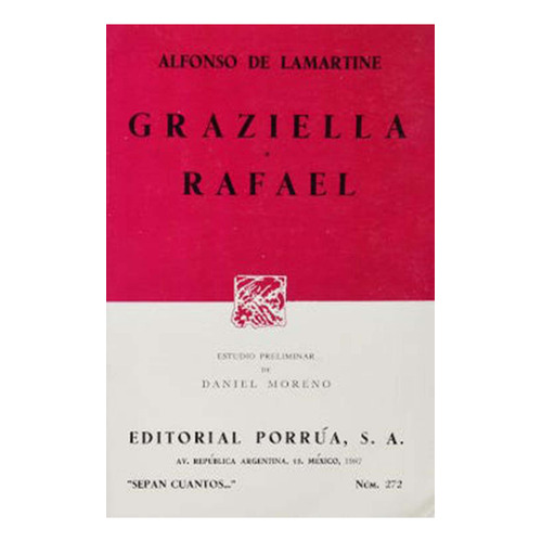 Graziella · Rafael: No, de Lamartine, Alfonso De., vol. 1. Editorial Porrua, tapa pasta blanda, edición 3 en español, 1987